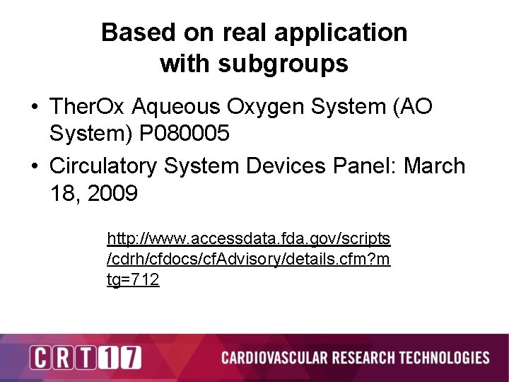 Based on real application with subgroups • Ther. Ox Aqueous Oxygen System (AO System)