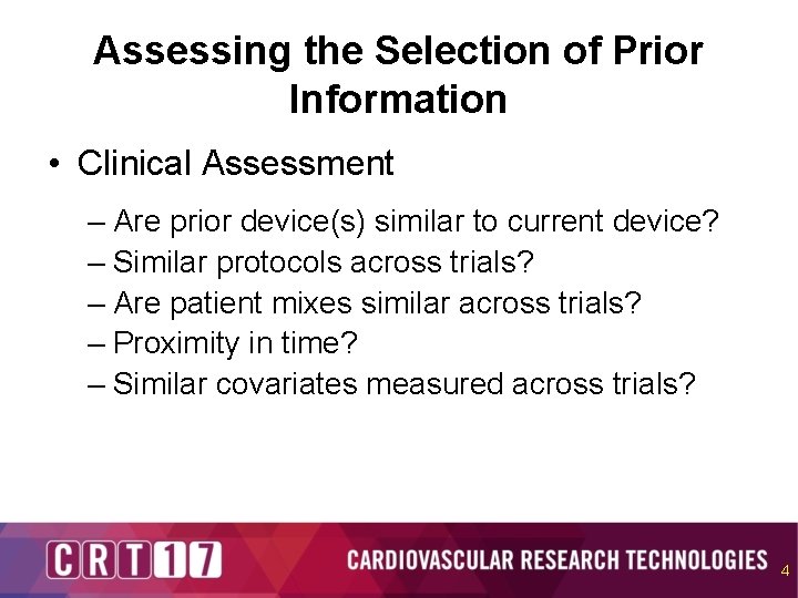 Assessing the Selection of Prior Information • Clinical Assessment – Are prior device(s) similar