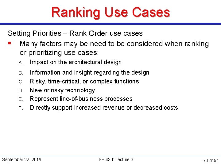 Ranking Use Cases Setting Priorities – Rank Order use cases § Many factors may