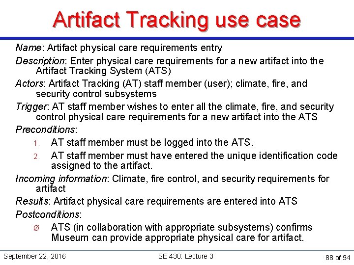 Artifact Tracking use case Name: Artifact physical care requirements entry Description: Enter physical care