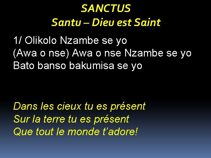 SANCTUS Santu – Dieu est Saint 1/ Olikolo Nzambe se yo (Awa o nse)