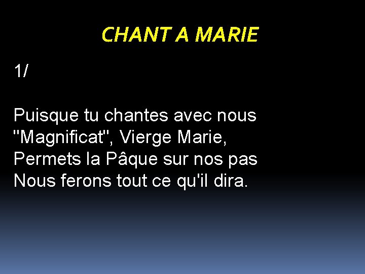 CHANT A MARIE 1/ Puisque tu chantes avec nous "Magnificat", Vierge Marie, Permets la