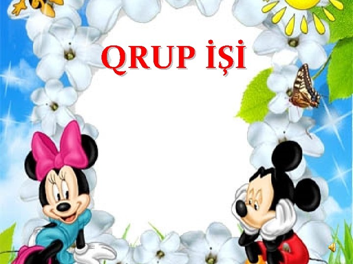 QRUP İŞİ 
