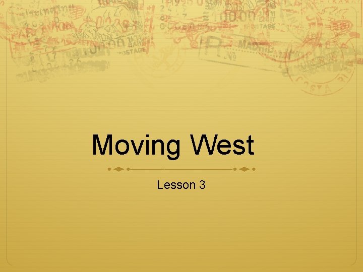 Moving West Lesson 3 