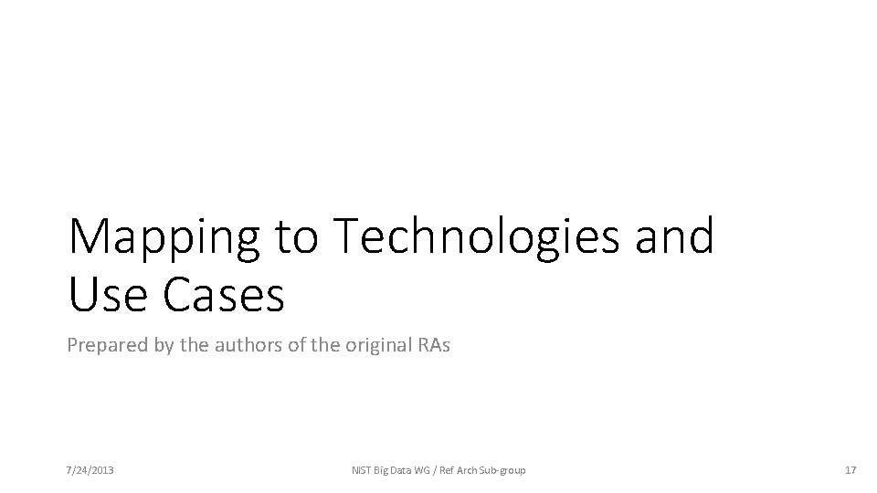 Mapping to Technologies and Use Cases Prepared by the authors of the original RAs