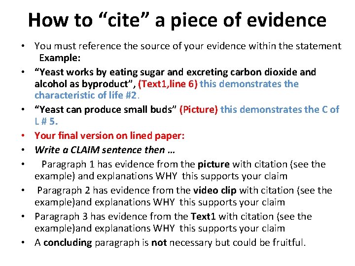 How to “cite” a piece of evidence • You must reference the source of