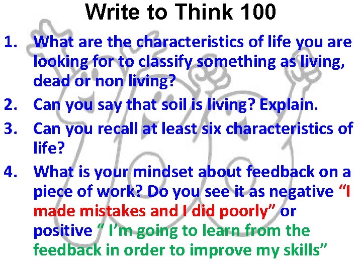 Write to Think 100 1. What are the characteristics of life you are looking