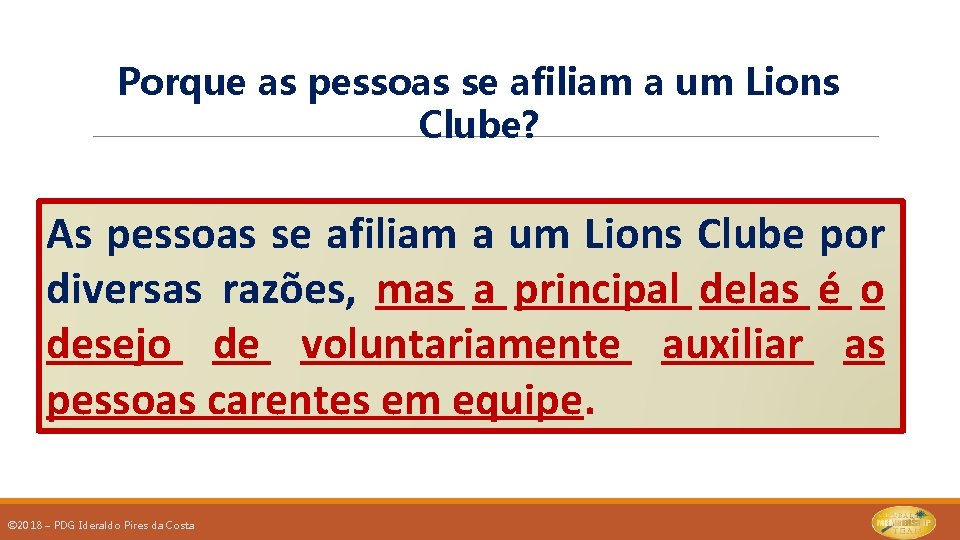 Porque as pessoas se afiliam a um Lions Clube? As pessoas se afiliam a