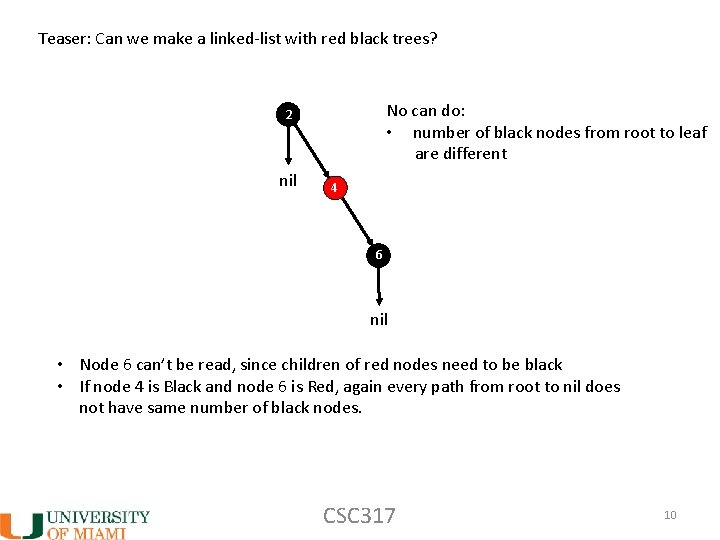 Teaser: Can we make a linked-list with red black trees? No can do: •