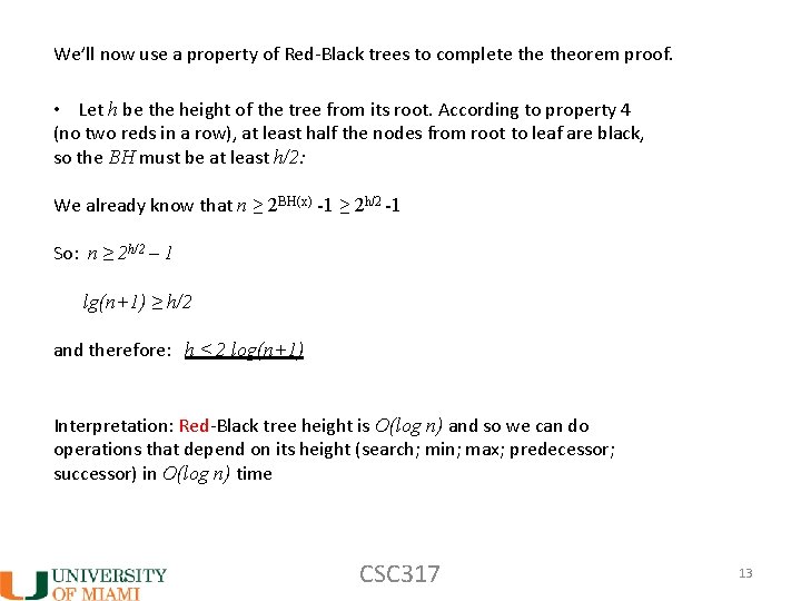 We’ll now use a property of Red-Black trees to complete theorem proof. • Let