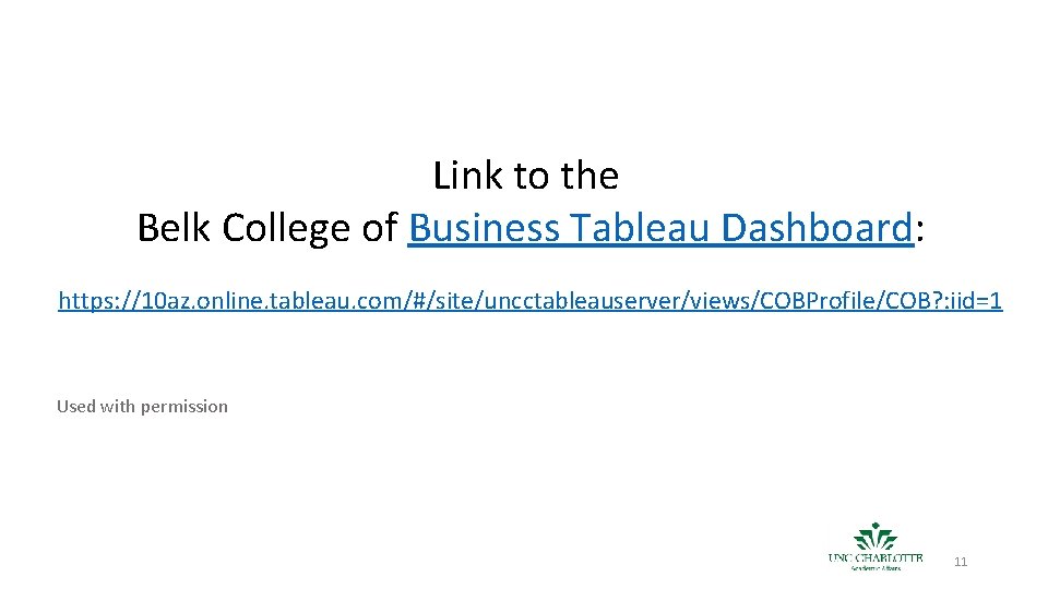 Link to the Belk College of Business Tableau Dashboard: https: //10 az. online. tableau.