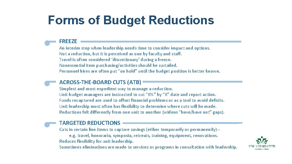 Forms of Budget Reductions FREEZE An interim step when leadership needs time to consider