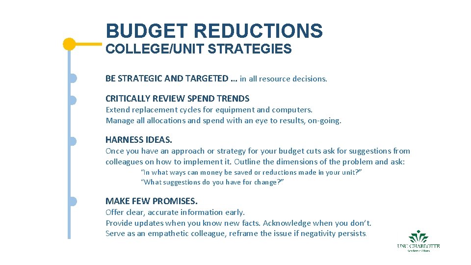 BUDGET REDUCTIONS COLLEGE/UNIT STRATEGIES BE STRATEGIC AND TARGETED … in all resource decisions. CRITICALLY