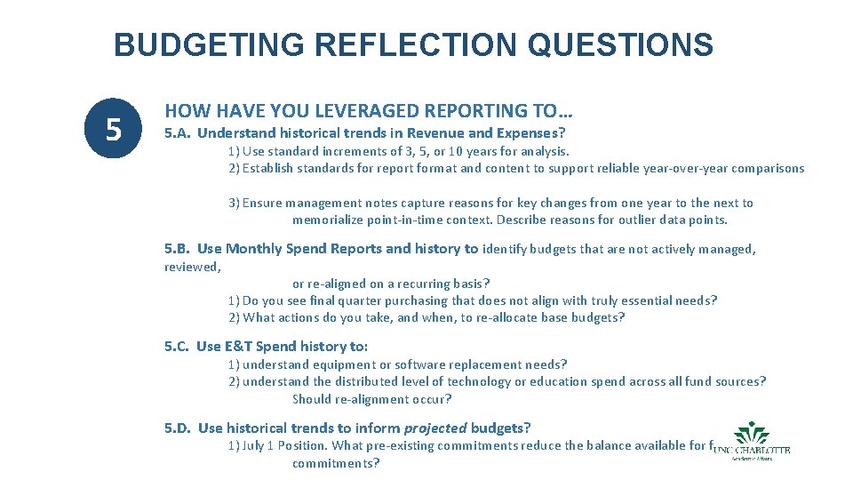 BUDGETING REFLECTION QUESTIONS 5 HOW HAVE YOU LEVERAGED REPORTING TO… 5. A. Understand historical