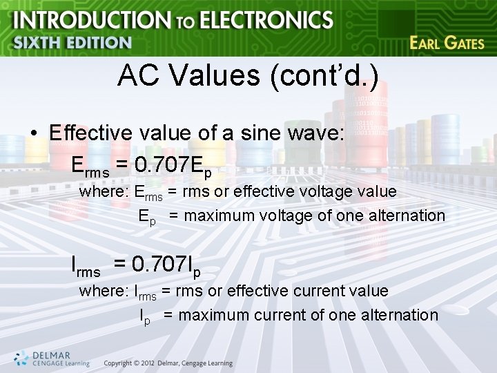 AC Values (cont’d. ) • Effective value of a sine wave: Erms = 0.
