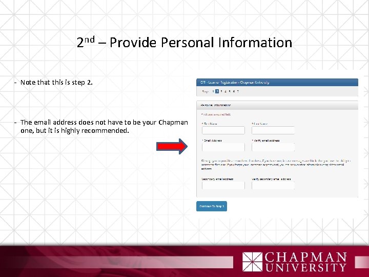 2 nd – Provide Personal Information - Note that this is step 2. -