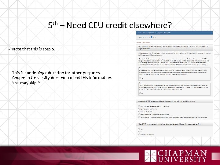 5 th – Need CEU credit elsewhere? - Note that this is step 5.