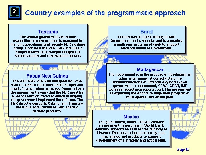 2 Country examples of the programmatic approach Tanzania Brazil The annual government-led public expenditure