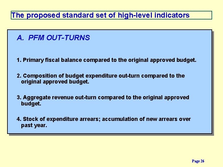 The proposed standard set of high-level indicators A. PFM OUT-TURNS 1. Primary fiscal balance