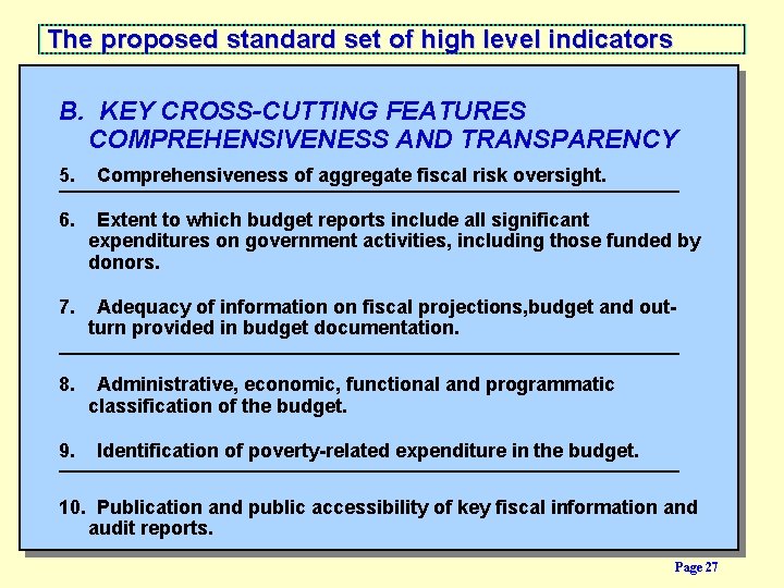 The proposed standard set of high level indicators B. KEY CROSS-CUTTING FEATURES COMPREHENSIVENESS AND