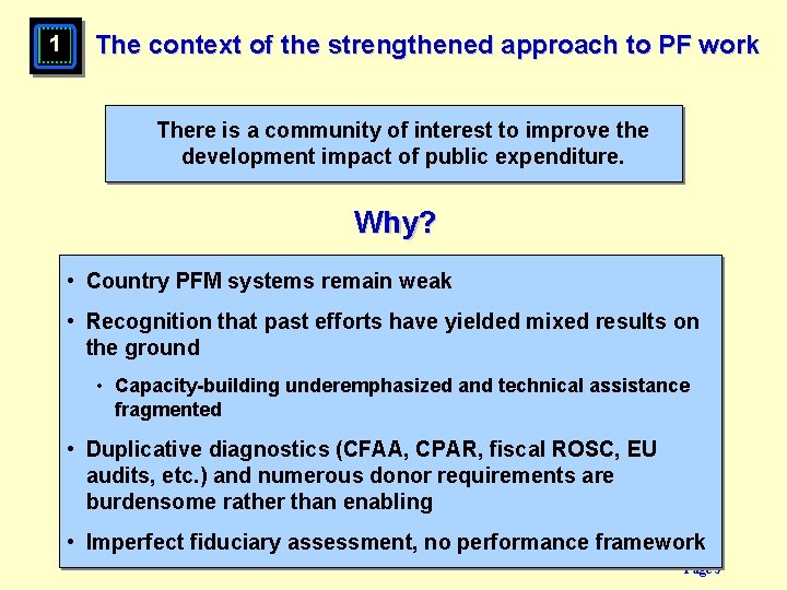 1 The context of the strengthened approach to PF work There is a community