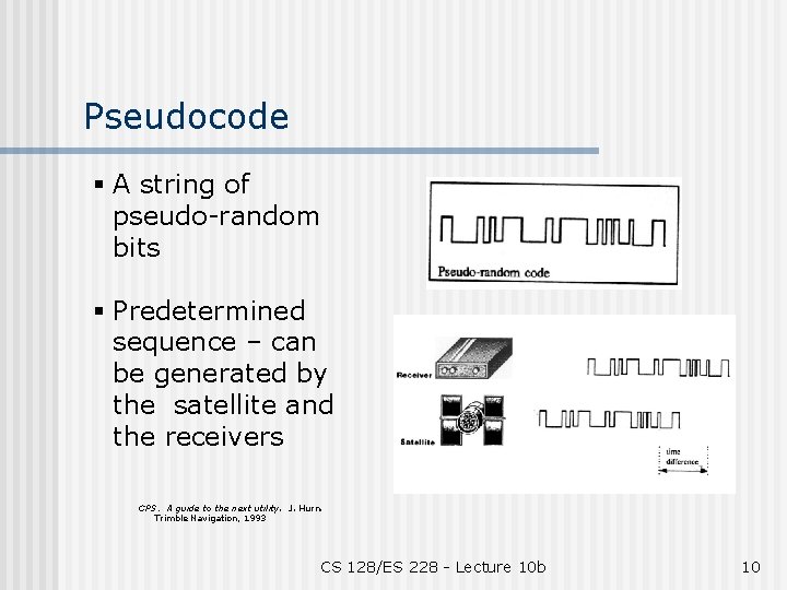Pseudocode § A string of pseudo-random bits § Predetermined sequence – can be generated
