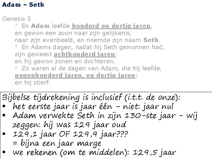 Adam – Seth Genesis 5 3 En Adam leefde honderd en dertig jaren, en