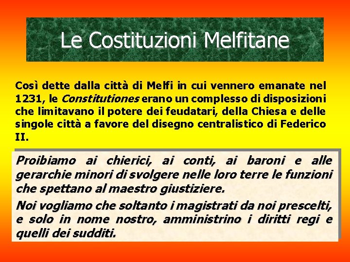 Le Costituzioni Melfitane Così dette dalla città di Melfi in cui vennero emanate nel