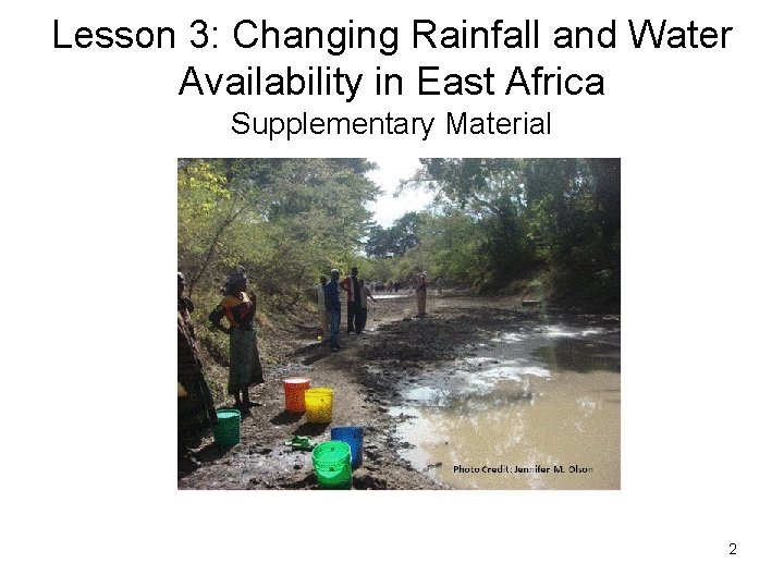 Lesson 3: Changing Rainfall and Water Availability in East Africa Supplementary Material 2 