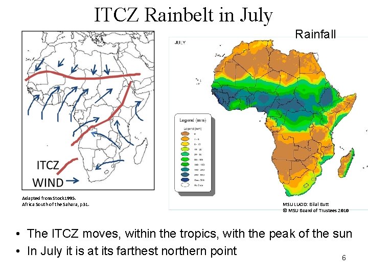 ITCZ Rainbelt in July Rainfall Adapted from Stock 1995. Africa South of the Sahara,