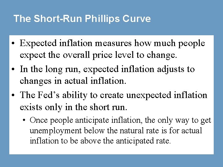 The Short-Run Phillips Curve • Expected inflation measures how much people expect the overall