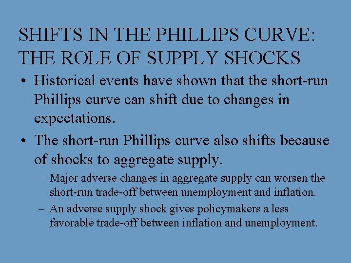 SHIFTS IN THE PHILLIPS CURVE: THE ROLE OF SUPPLY SHOCKS • Historical events have