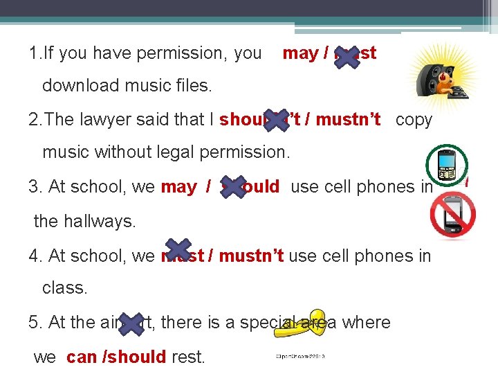 1. If you have permission, you may / must download music files. 2. The