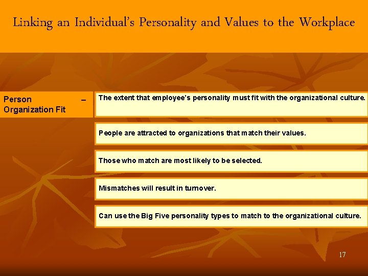 Linking an Individual’s Personality and Values to the Workplace Person Organization Fit – The