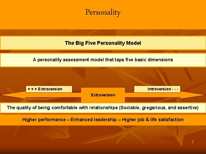 Personality The Big Five Personality Model A personality assessment model that taps five basic