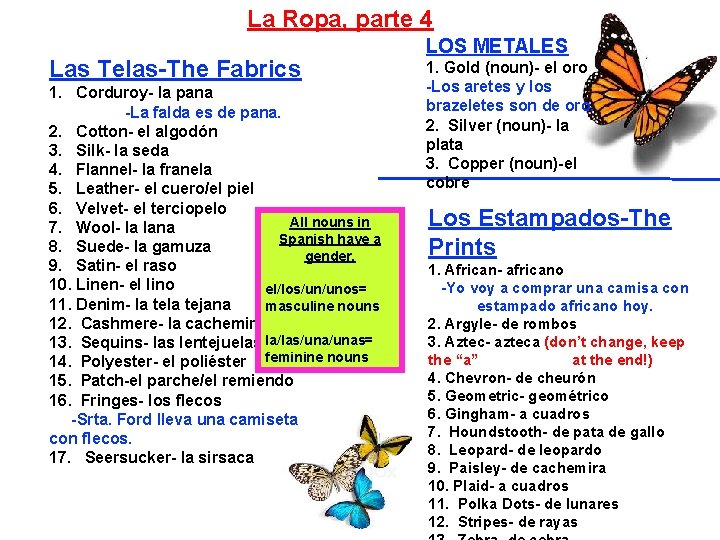 La Ropa, parte 4 Las Telas-The Fabrics 1. Corduroy- la pana -La falda es