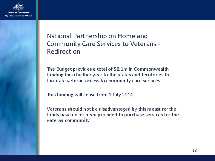 National Partnership on Home and Community Care Services to Veterans Redirection The Budget provides