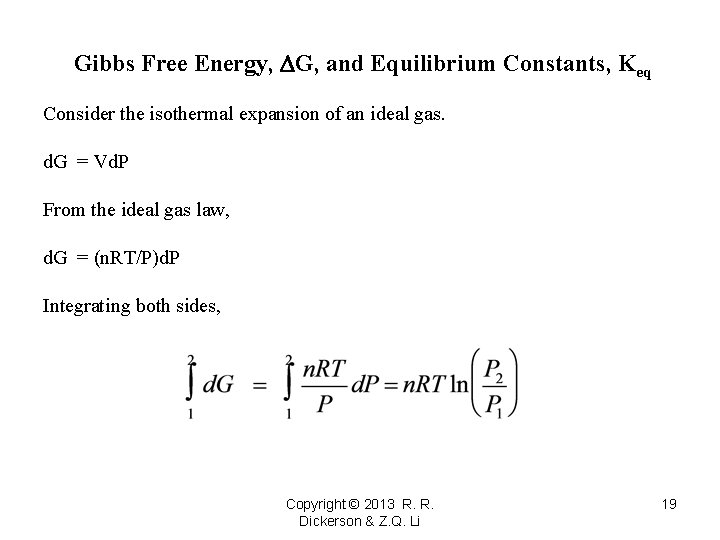 Gibbs Free Energy, G, and Equilibrium Constants, Keq Consider the isothermal expansion of an