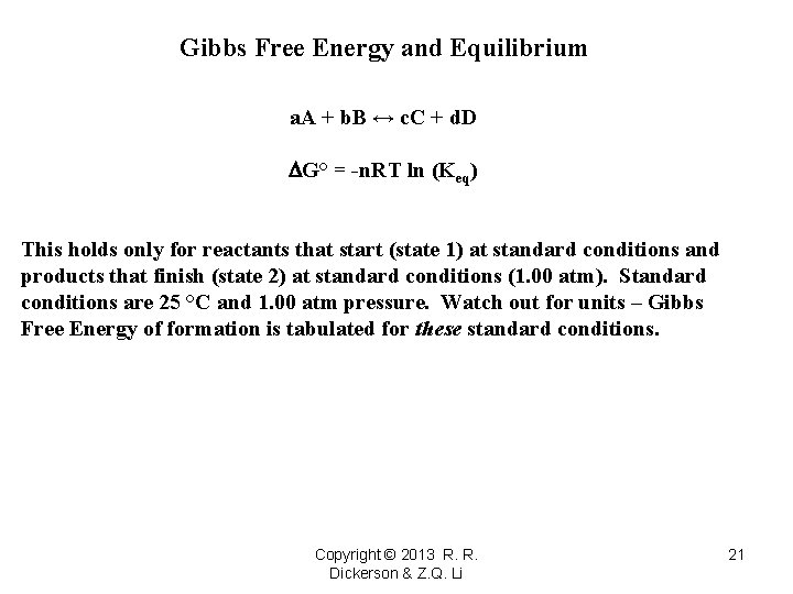 Gibbs Free Energy and Equilibrium a. A + b. B ↔ c. C +