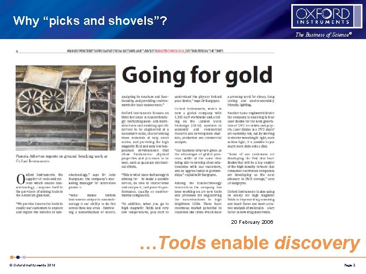 Why “picks and shovels”? The Business of Science® 20 February 2006 …Tools enable discovery