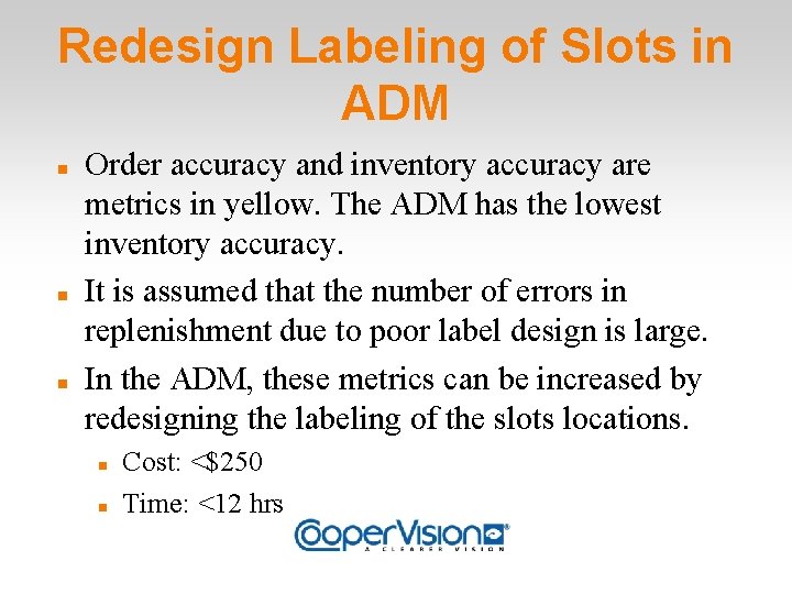 Redesign Labeling of Slots in ADM Order accuracy and inventory accuracy are metrics in
