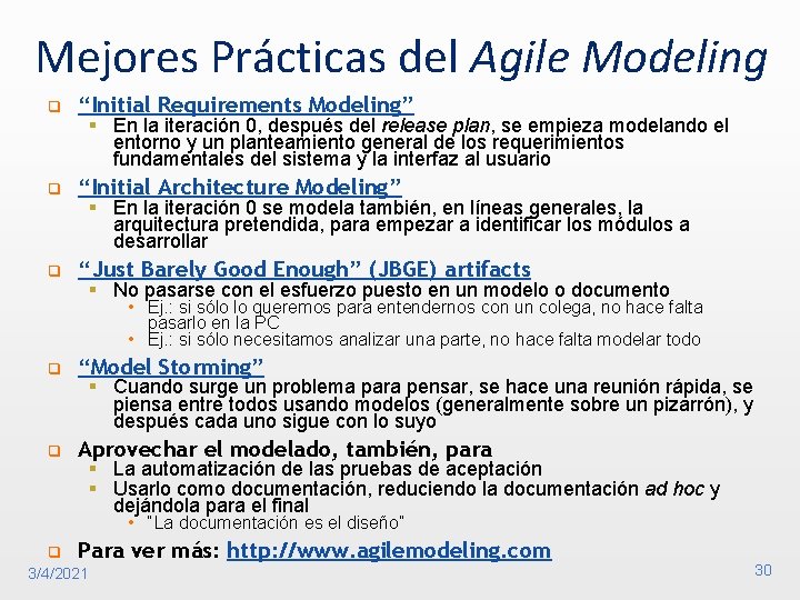 Mejores Prácticas del Agile Modeling q “Initial Requirements Modeling” q “Initial Architecture Modeling” q