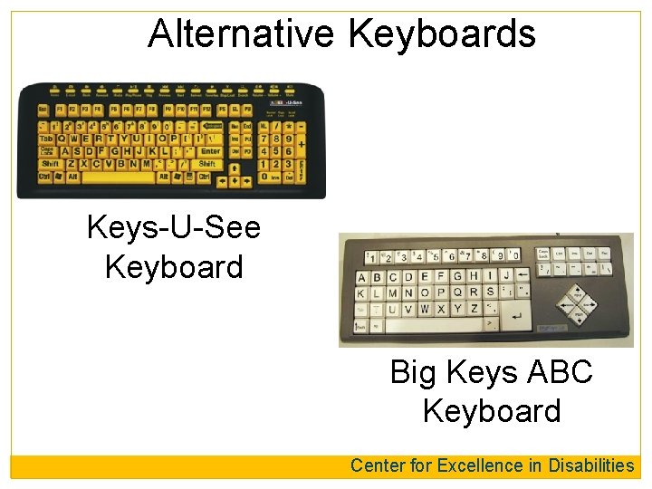 Alternative Keyboards Keys-U-See Keyboard Big Keys ABC Keyboard Center for Excellence in Disabilities 