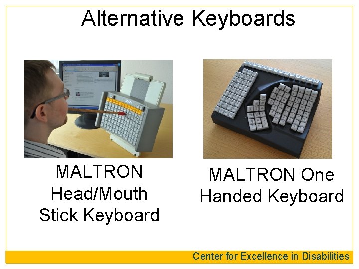 Alternative Keyboards MALTRON Head/Mouth Stick Keyboard MALTRON One Handed Keyboard Center for Excellence in