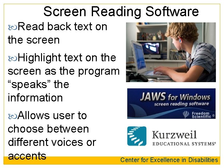 Screen Reading Software Read back text on the screen Highlight text on the screen