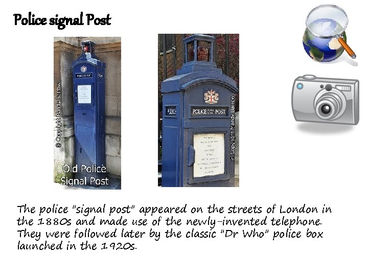 Police signal Post The police "signal post" appeared on the streets of London in