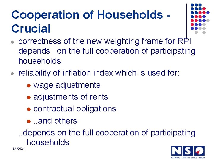 Cooperation of Households Crucial l l correctness of the new weighting frame for RPI