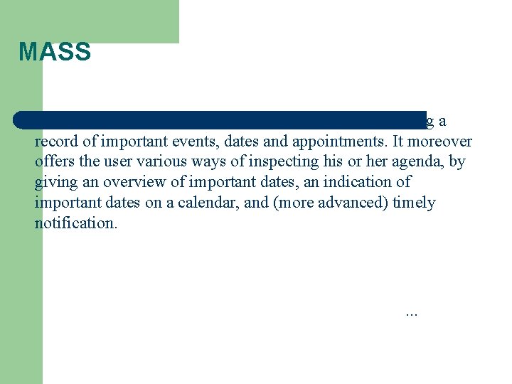 MASS An Agenda Support System assists the user in maintaining a record of important