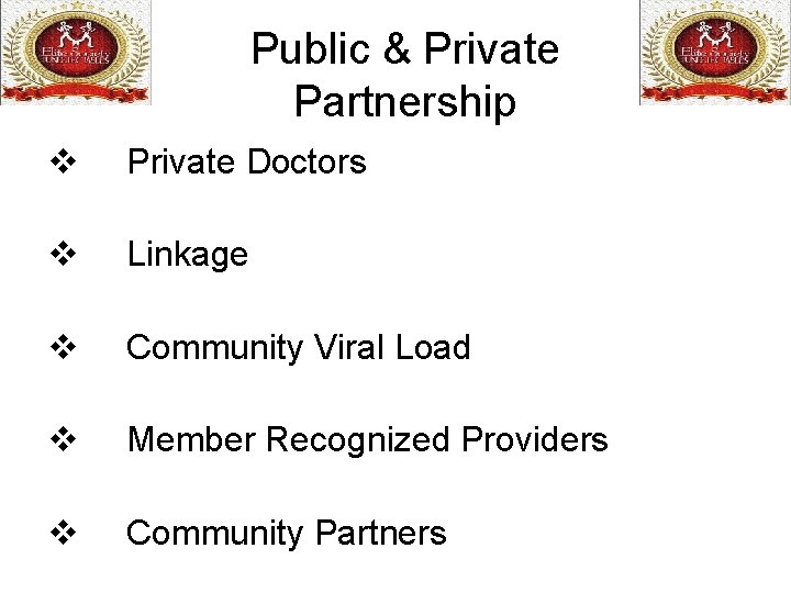 Public & Private Partnership v Private Doctors v Linkage v Community Viral Load v