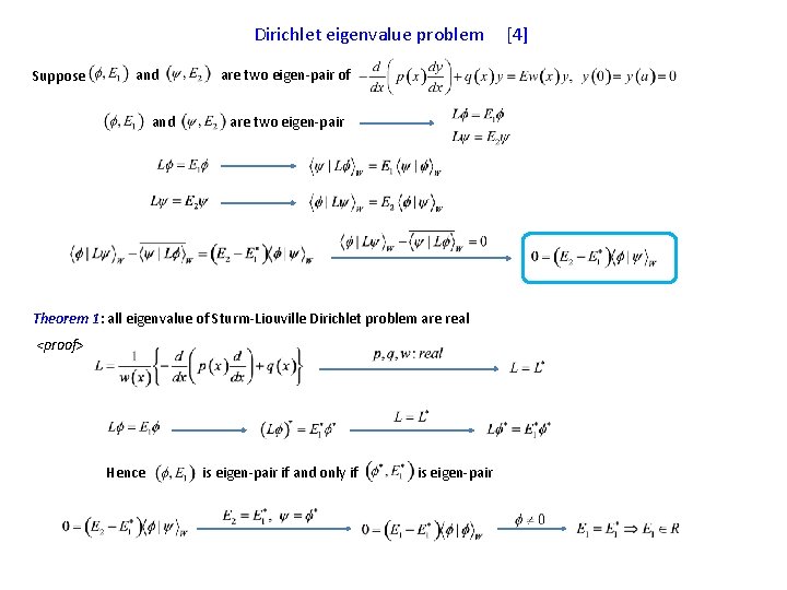 Dirichlet eigenvalue problem Suppose and are two eigen-pair of are two eigen-pair Theorem 1: